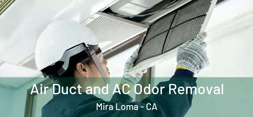  Air Duct and AC Odor Removal Mira Loma - CA