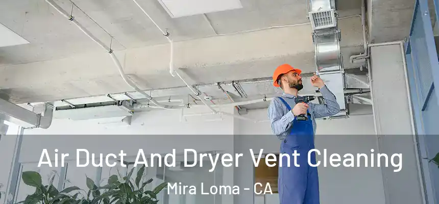  Air Duct And Dryer Vent Cleaning Mira Loma - CA