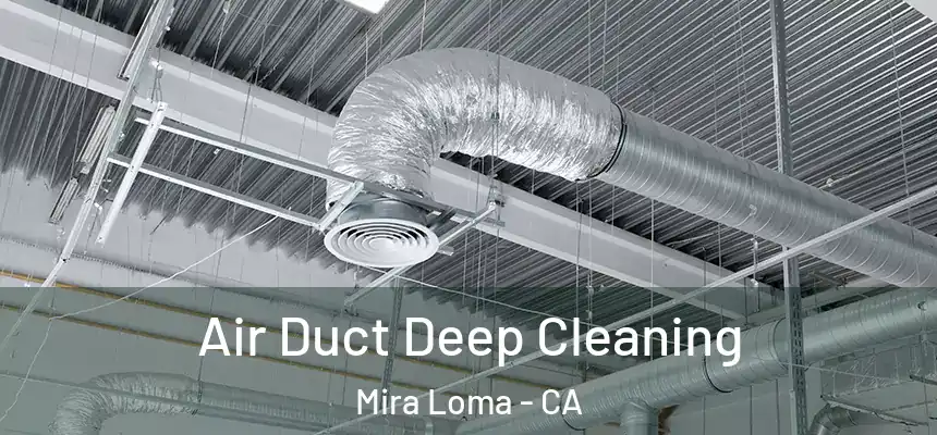  Air Duct Deep Cleaning Mira Loma - CA