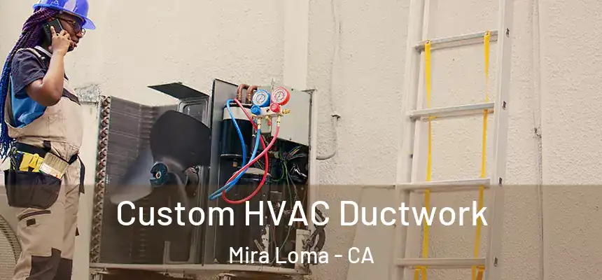 Custom HVAC Ductwork Mira Loma - CA
