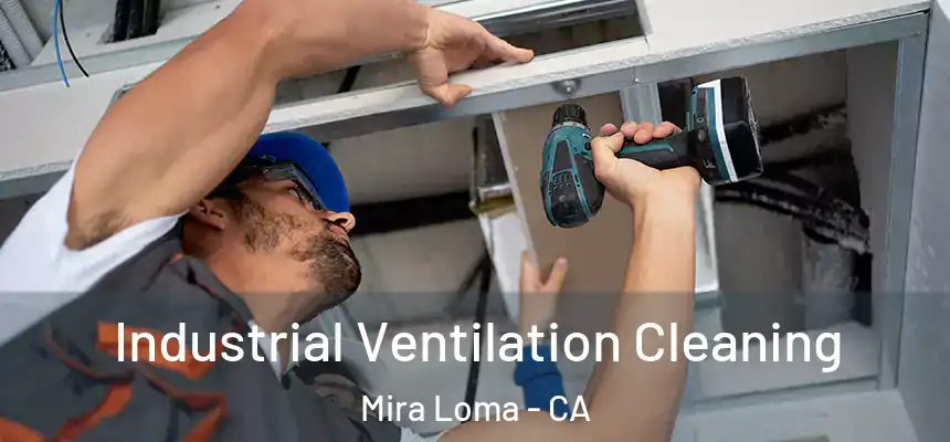  Industrial Ventilation Cleaning Mira Loma - CA