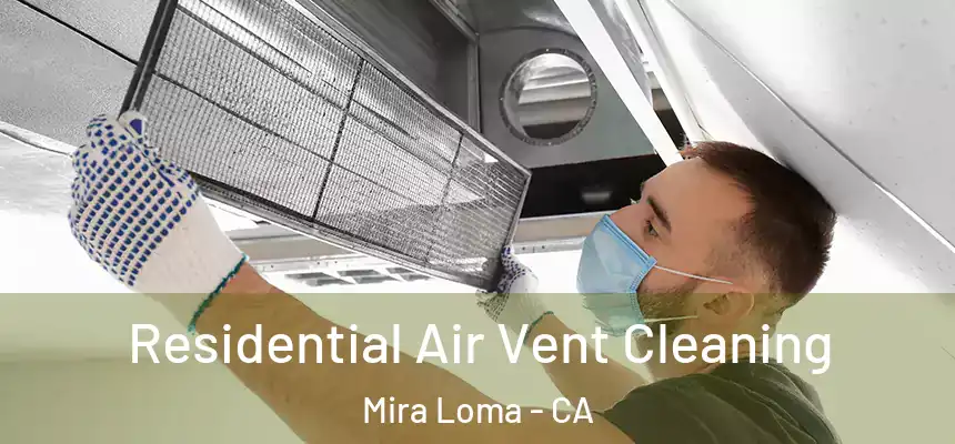  Residential Air Vent Cleaning Mira Loma - CA